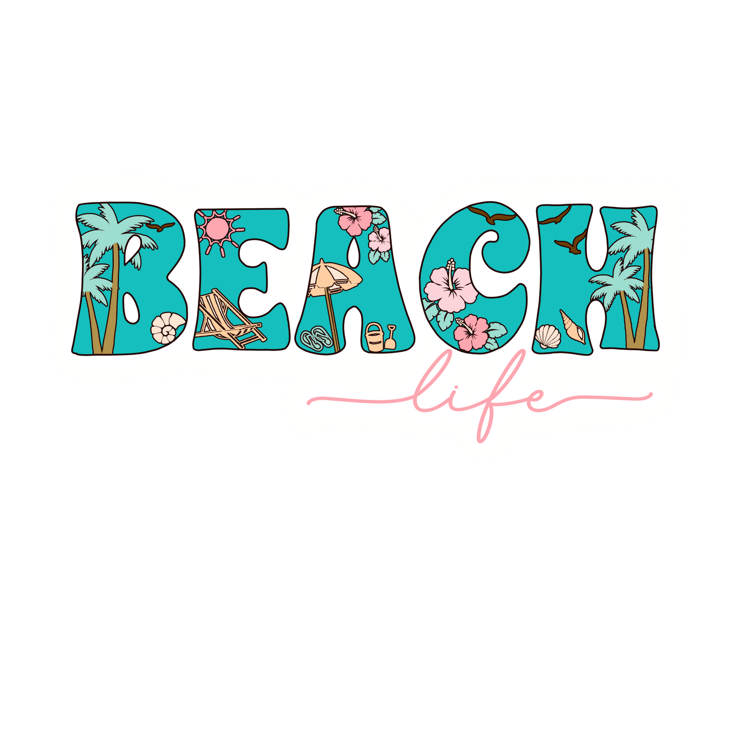 Decut Text sticker with decoated lettering spelling out Beach Life.  The word Beach is in all caps with illustrated beach day items spread out within the letters on blue. There are palm trees at both ends of the word, tropical flower in the middle, several seashells, a beach chair and sun umbrella with sandals, sand shovel and pail beneath it.  A pink sun shines above with four seagulls flying aross the letters.  The word life is written in pink beneath the word Beach in lowercase cursive font.